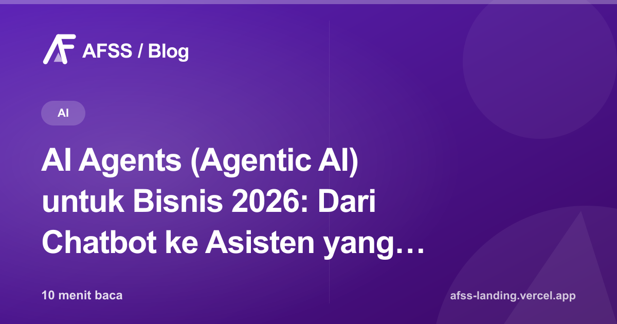 Ilustrasi artikel: AI Agents (Agentic AI) untuk Bisnis 2026: Dari Chatbot ke Asisten yang Bertindak Otomatis