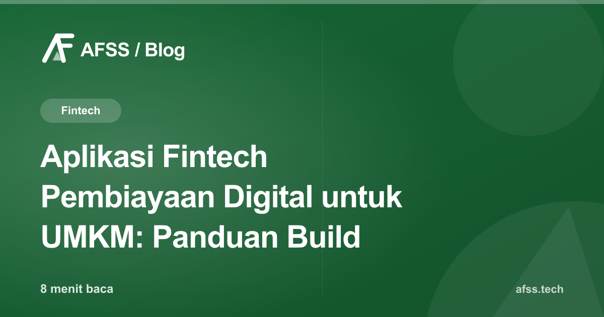 Aplikasi Fintech Pembiayaan Digital untuk UMKM: Panduan Build