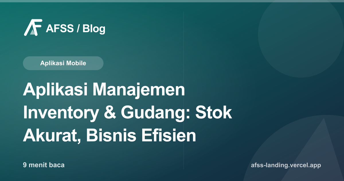 Ilustrasi artikel: Aplikasi Manajemen Inventory & Gudang: Stok Akurat, Bisnis Efisien
