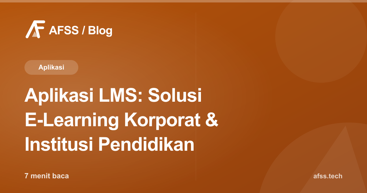 Aplikasi LMS: Solusi E-Learning Korporat & Institusi Pendidikan
