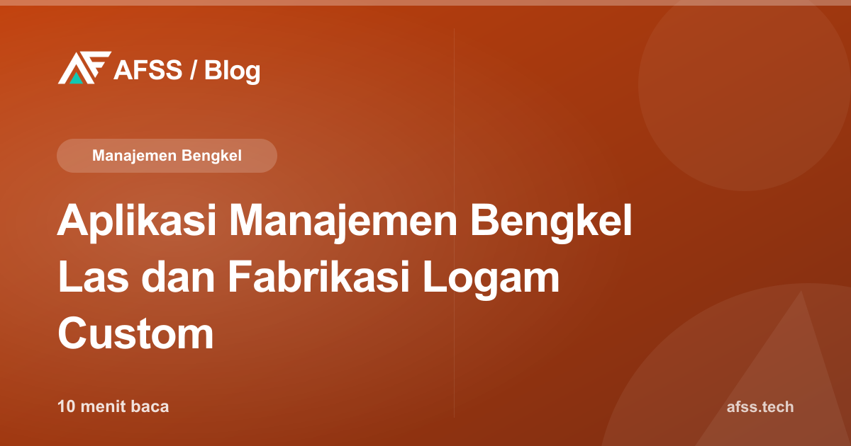 Aplikasi Manajemen Bengkel Las dan Fabrikasi Logam Custom