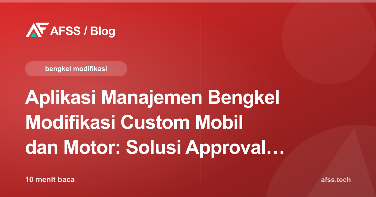 Aplikasi Manajemen Bengkel Modifikasi Custom Mobil dan Motor: Solusi Approval Klien, Jadwal Bay, dan Biaya Proyek yang Kacau