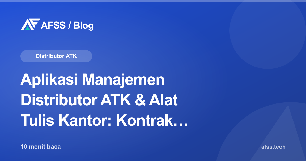 Aplikasi Manajemen Distributor ATK & Alat Tulis Kantor: Kontrak Harga, Rute Kirim, dan Piutang dalam Satu Sistem