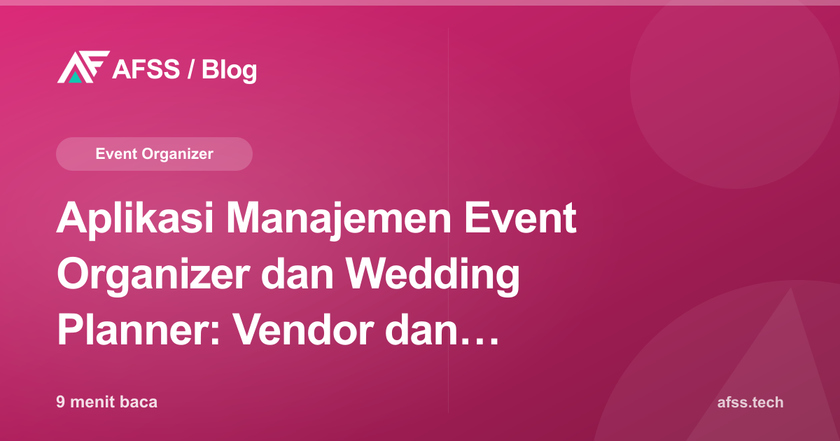 Aplikasi Manajemen Event Organizer dan Wedding Planner: Vendor dan Anggaran dalam Satu Layar