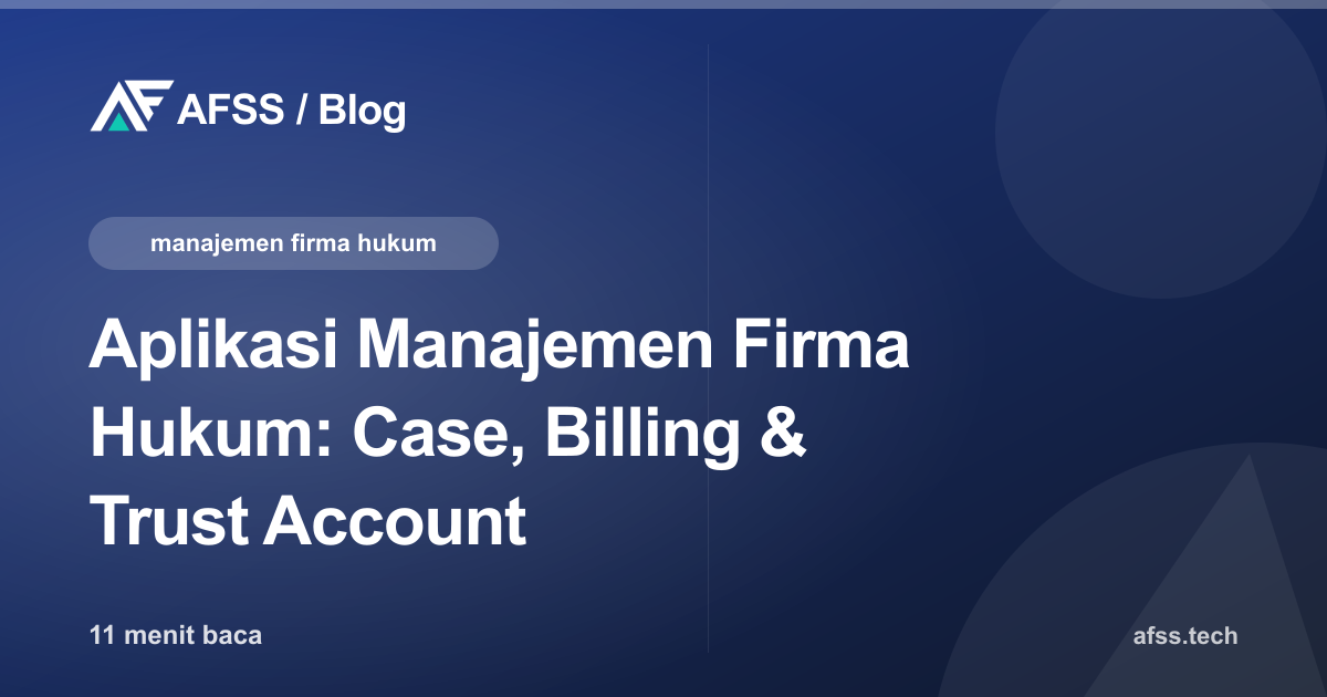 Aplikasi Manajemen Firma Hukum: Case, Billing & Trust Account