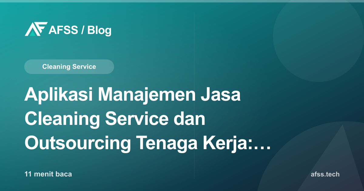 Aplikasi Manajemen Jasa Cleaning Service dan Outsourcing Tenaga Kerja: Panduan Lengkap