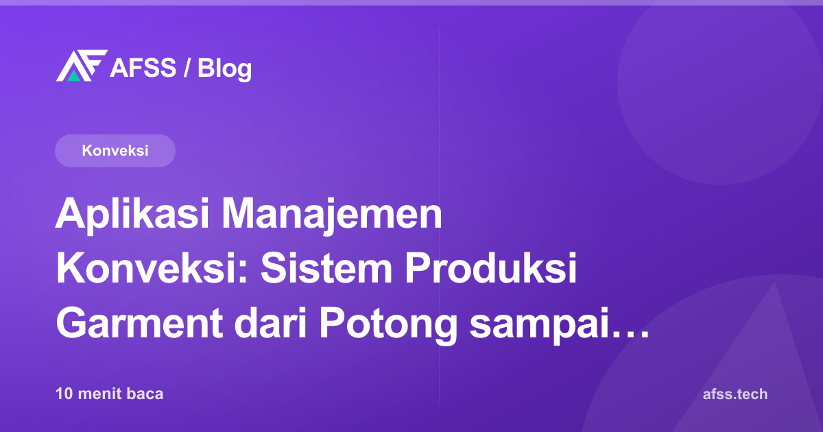 Aplikasi Manajemen Konveksi: Sistem Produksi Garment dari Potong sampai Quality Control