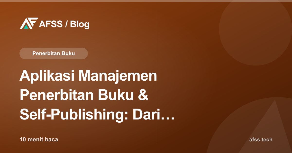 Aplikasi Manajemen Penerbitan Buku & Self-Publishing: Dari Naskah sampai Royalti