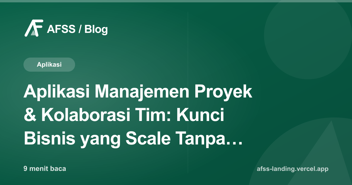 Ilustrasi artikel: Aplikasi Manajemen Proyek & Kolaborasi Tim: Kunci Bisnis yang Scale Tanpa Chaos