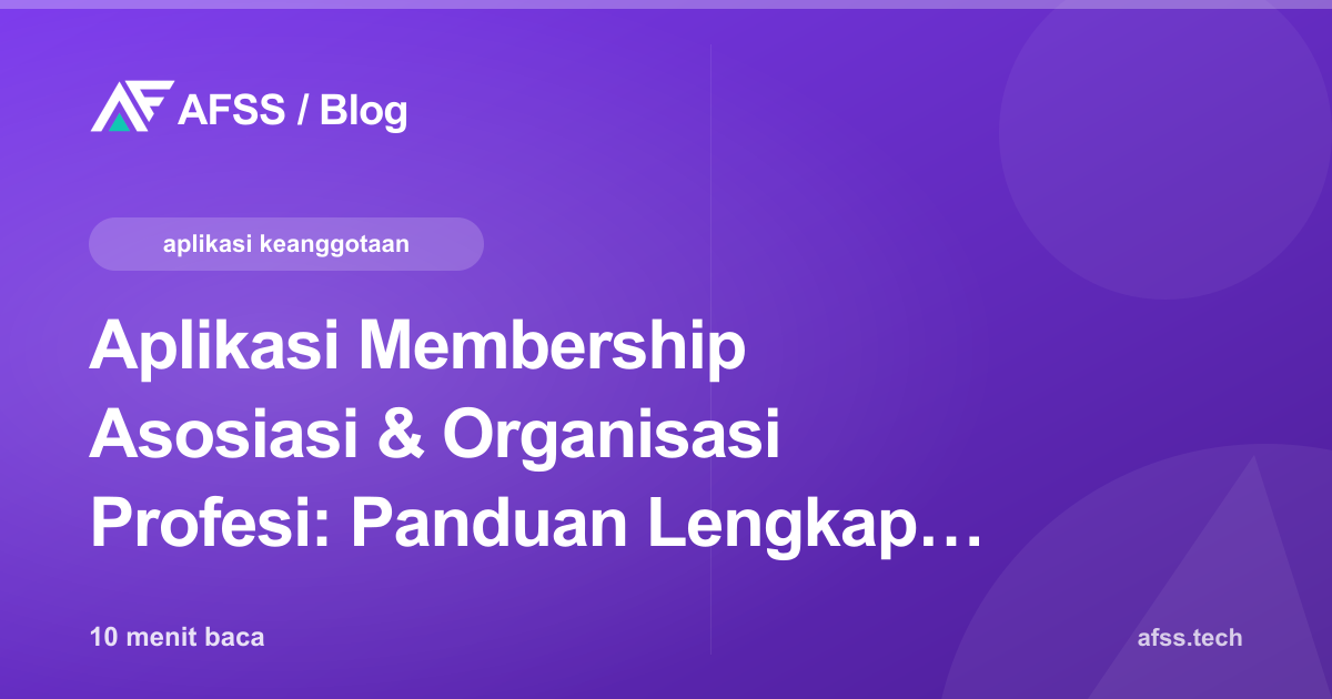 Aplikasi Membership Asosiasi & Organisasi Profesi: Panduan Lengkap 2026