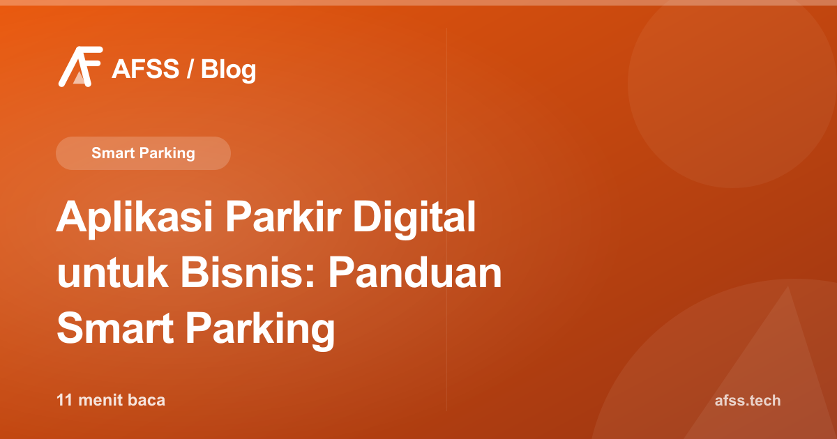 Aplikasi Parkir Digital untuk Bisnis: Panduan Smart Parking