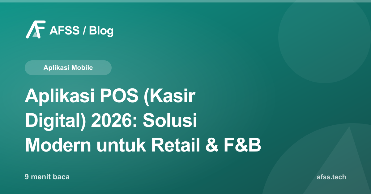 Aplikasi POS (Kasir Digital) 2026: Solusi Modern untuk Retail & F&B