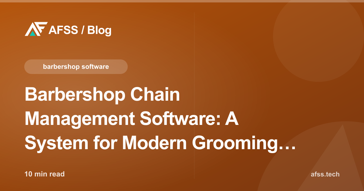 Barbershop Chain Management Software: A System for Modern Grooming Businesses