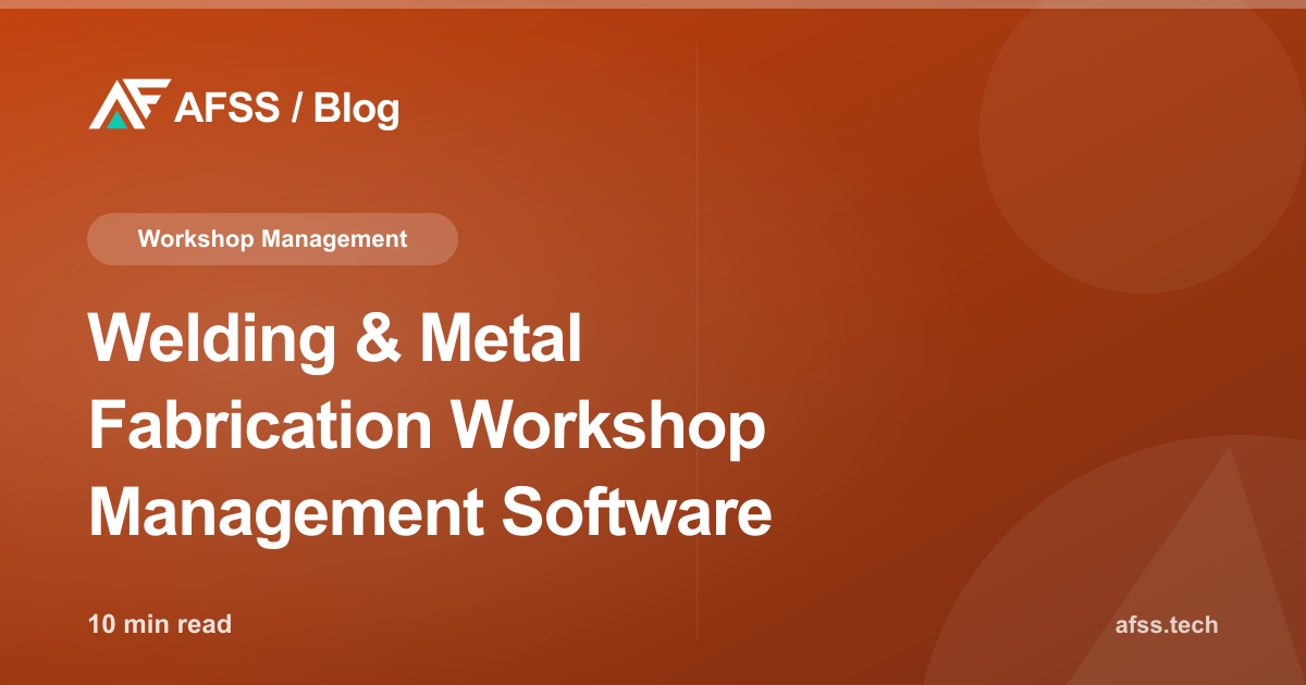 Welding & Metal Fabrication Workshop Management Software