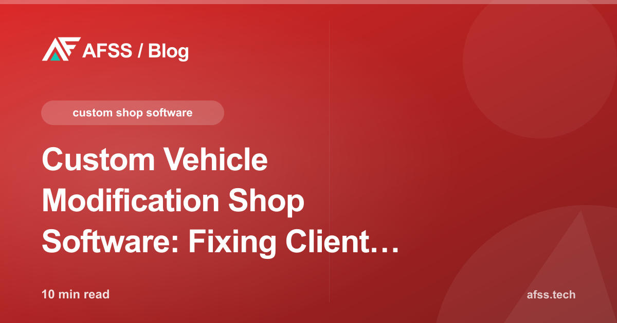 Custom Vehicle Modification Shop Software: Fixing Client Approval Disputes, Bay Scheduling Conflicts, and Runaway Parts Costs