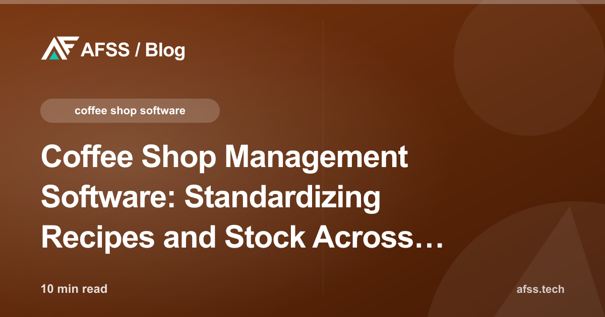 Coffee Shop Management Software: Standardizing Recipes and Stock Across Outlets