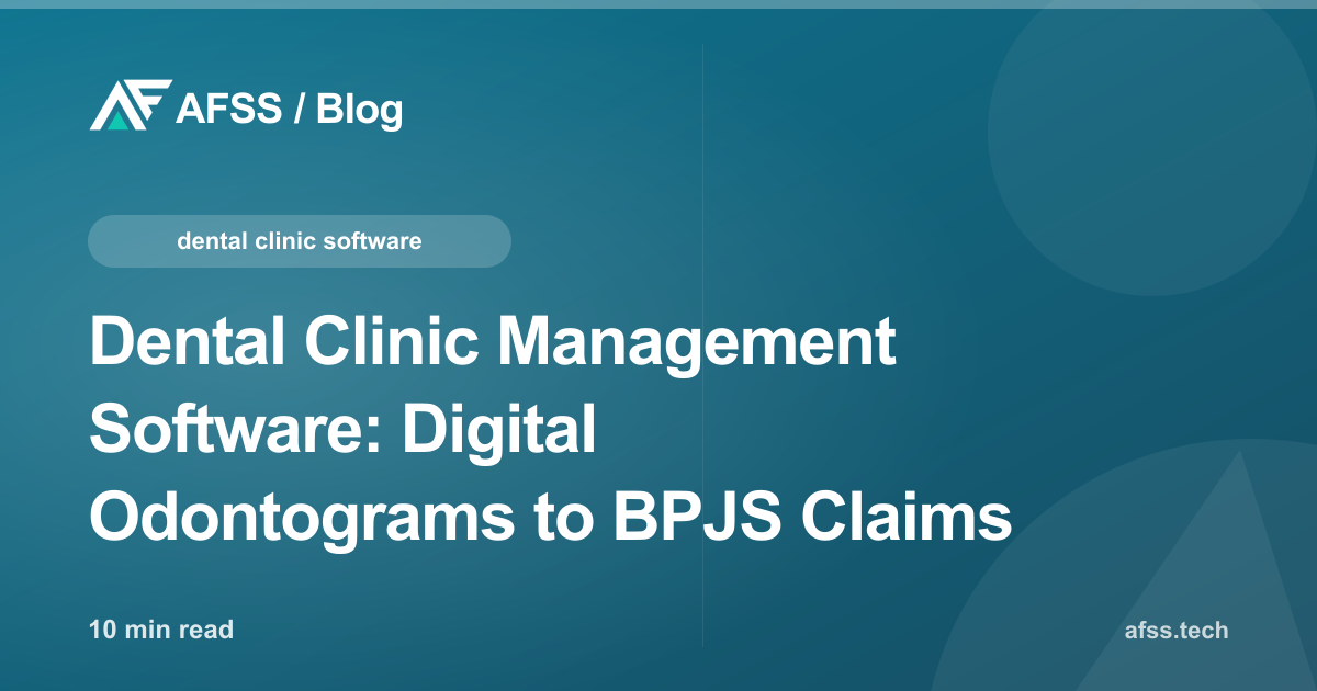 Dental Clinic Management Software: Digital Odontograms to BPJS Claims