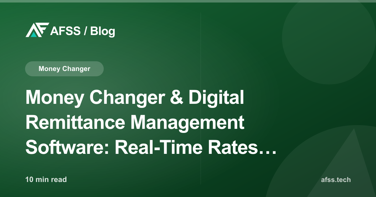 Money Changer & Digital Remittance Management Software: Real-Time Rates and KYC/AML Compliance