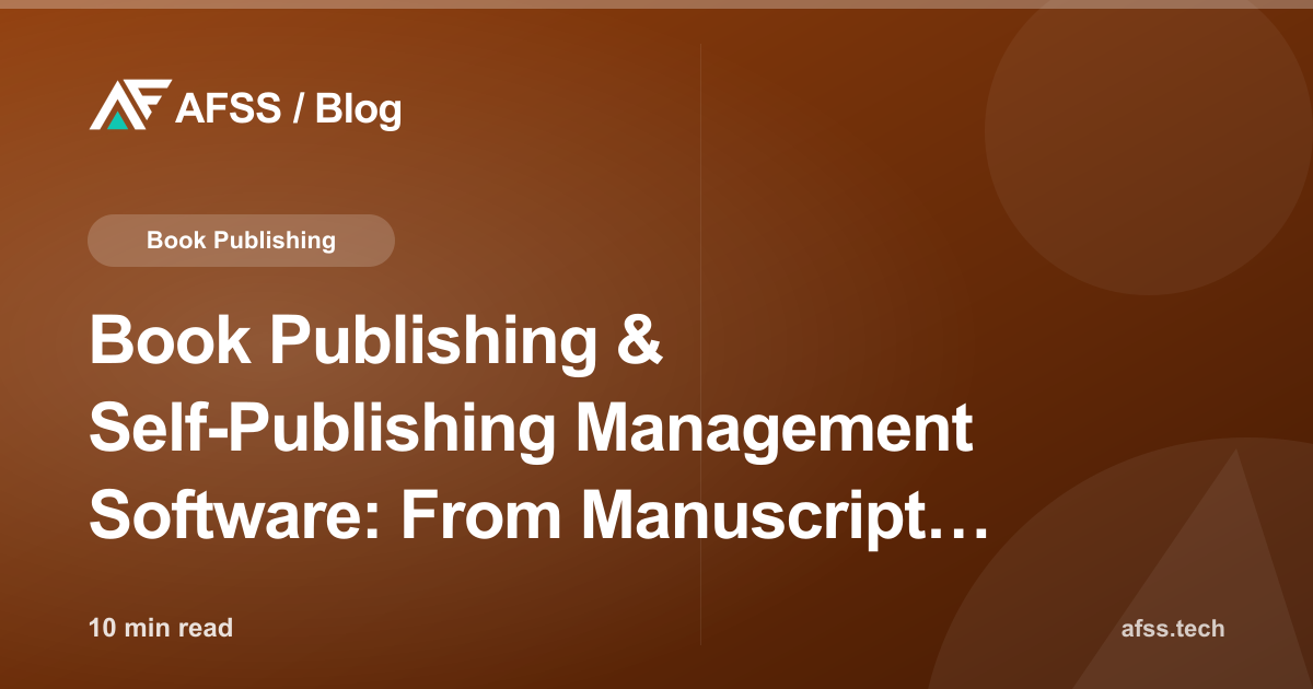 Book Publishing & Self-Publishing Management Software: From Manuscript to Royalties