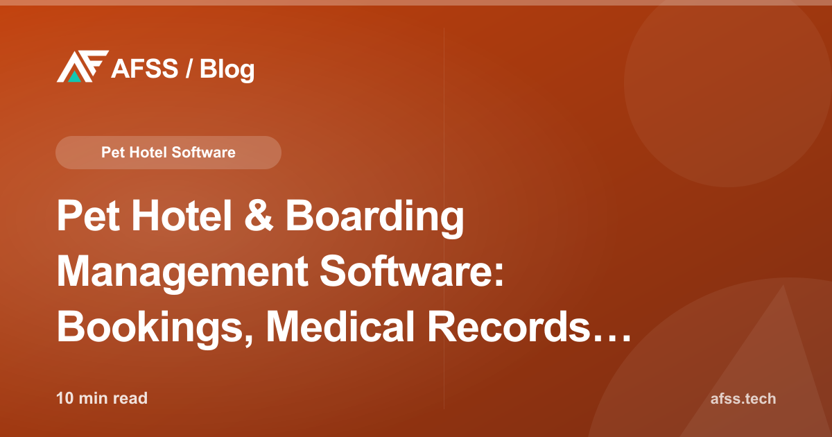 Pet Hotel & Boarding Management Software: Bookings, Medical Records, and Billing in One System