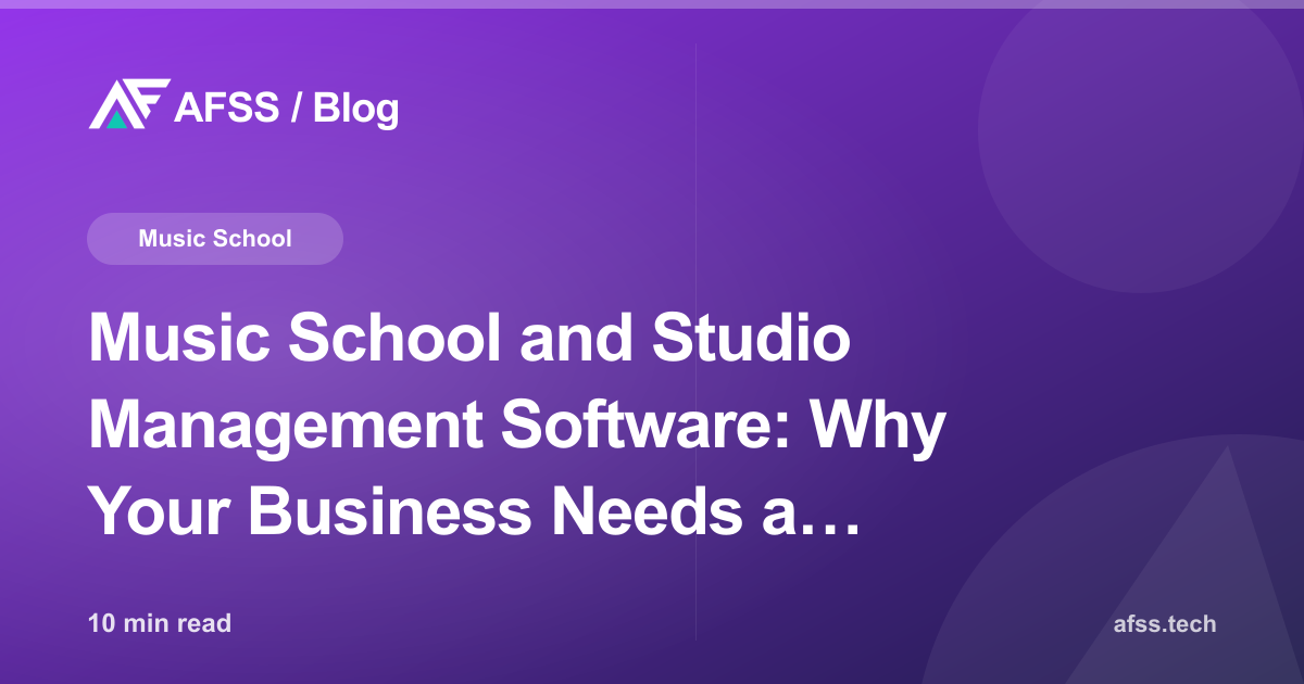 Music School and Studio Management Software: Why Your Business Needs a Custom System