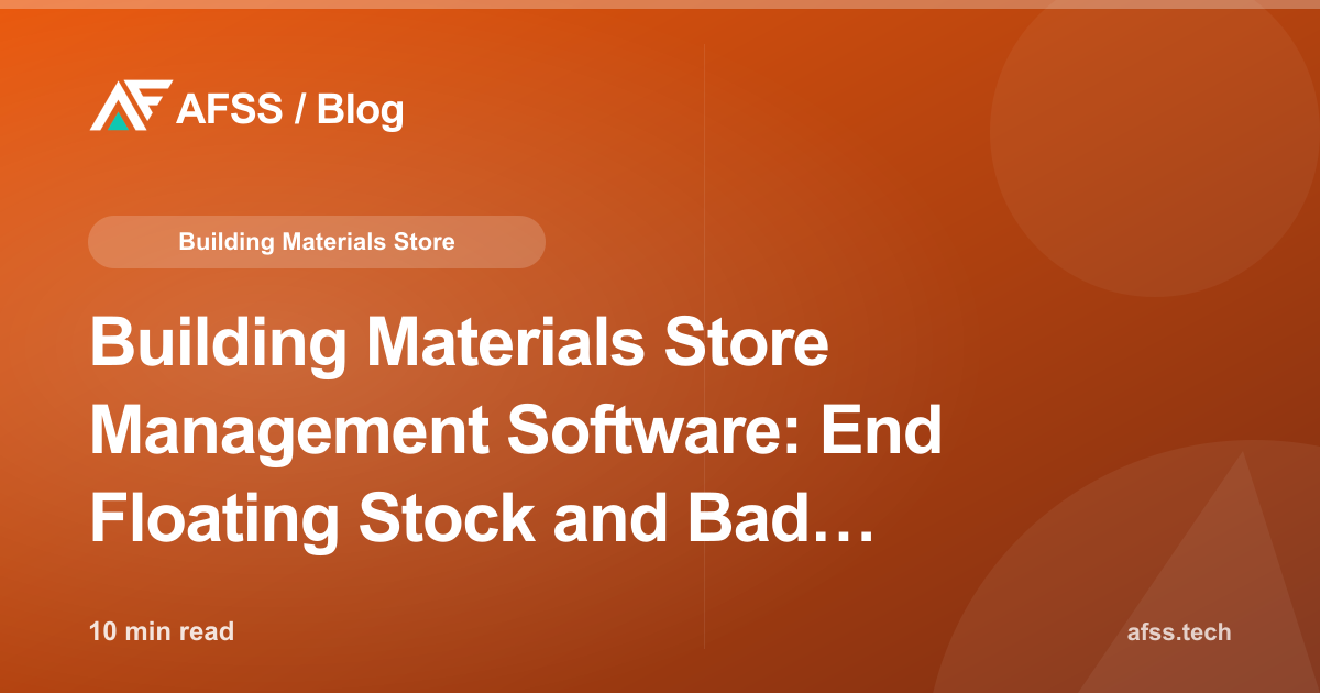 Building Materials Store Management Software: End Floating Stock and Bad Credit Debt