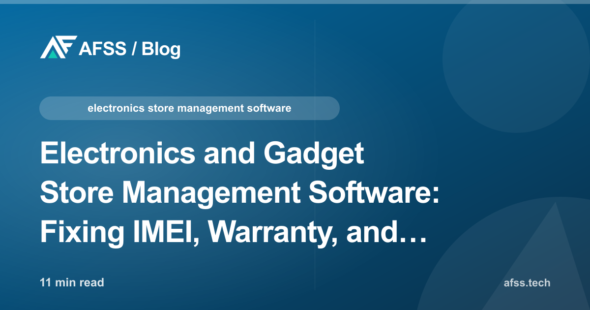 Electronics and Gadget Store Management Software: Fixing IMEI, Warranty, and Trade-In Chaos