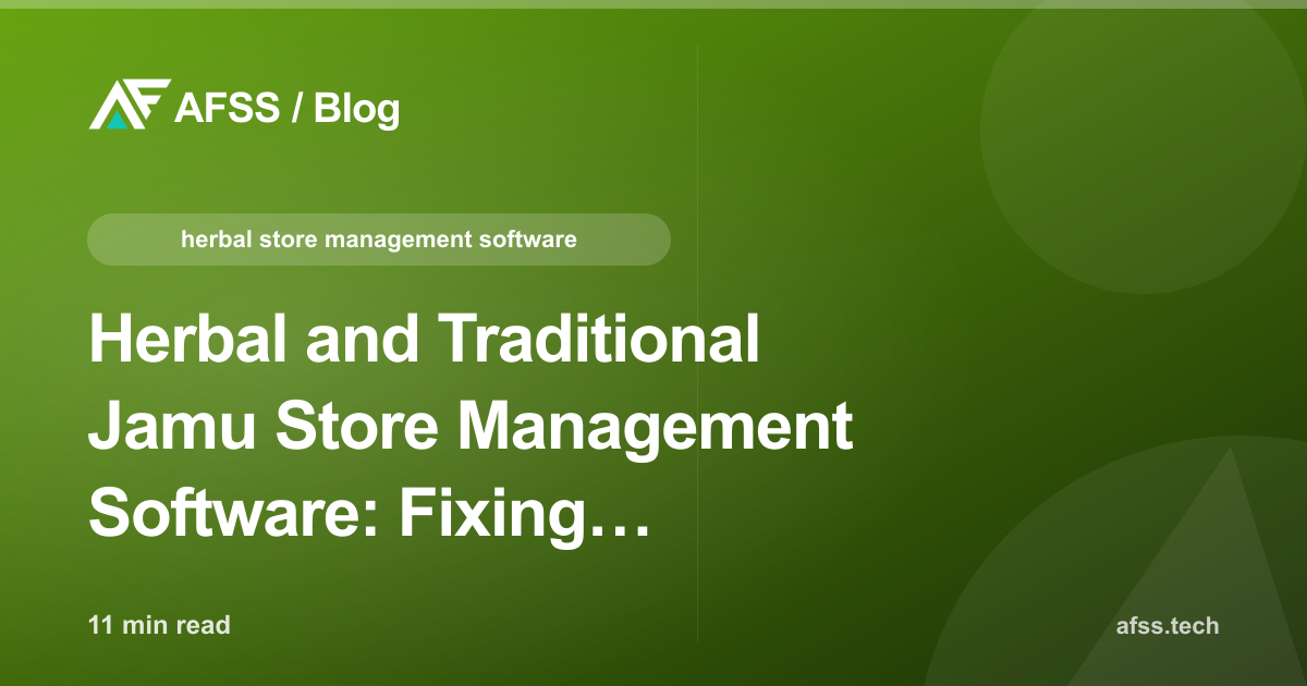 Herbal and Traditional Jamu Store Management Software: Fixing Certification, Shelf Life, and Multi-Channel Pricing