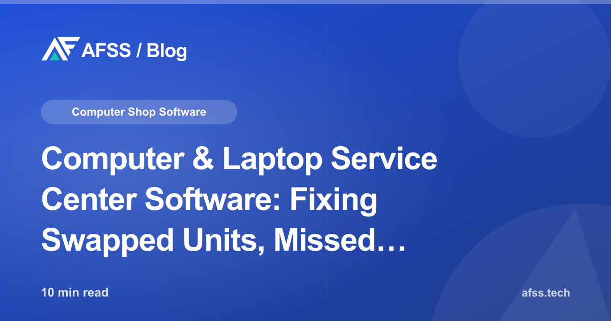Computer & Laptop Service Center Software: Fixing Swapped Units, Missed Repair SLAs, and Warranty Disputes