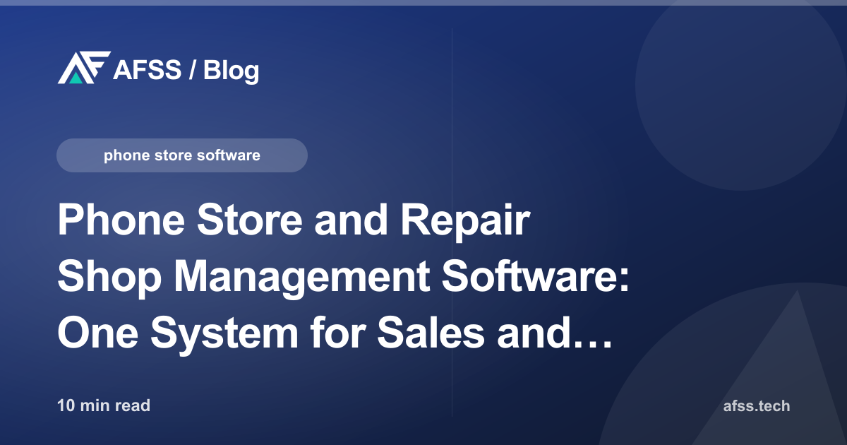 Phone Store and Repair Shop Management Software: One System for Sales and Service