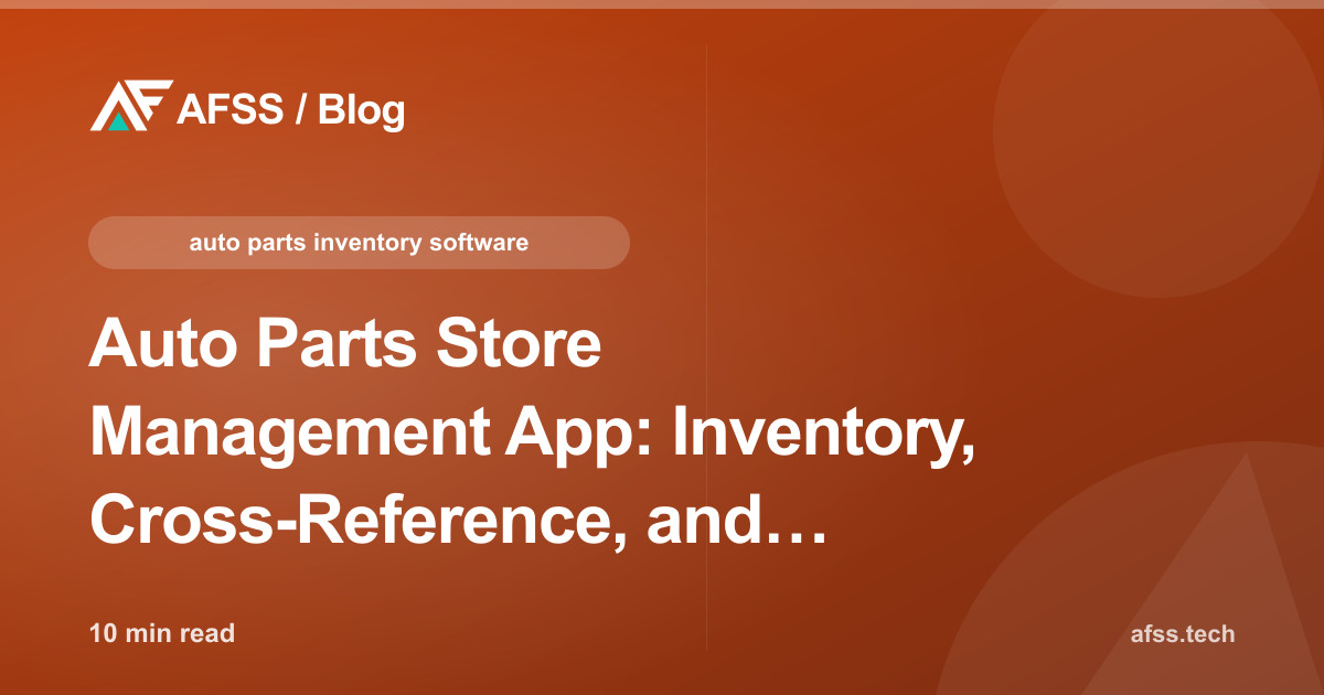 Auto Parts Store Management App: Inventory, Cross-Reference, and Workshop Credit