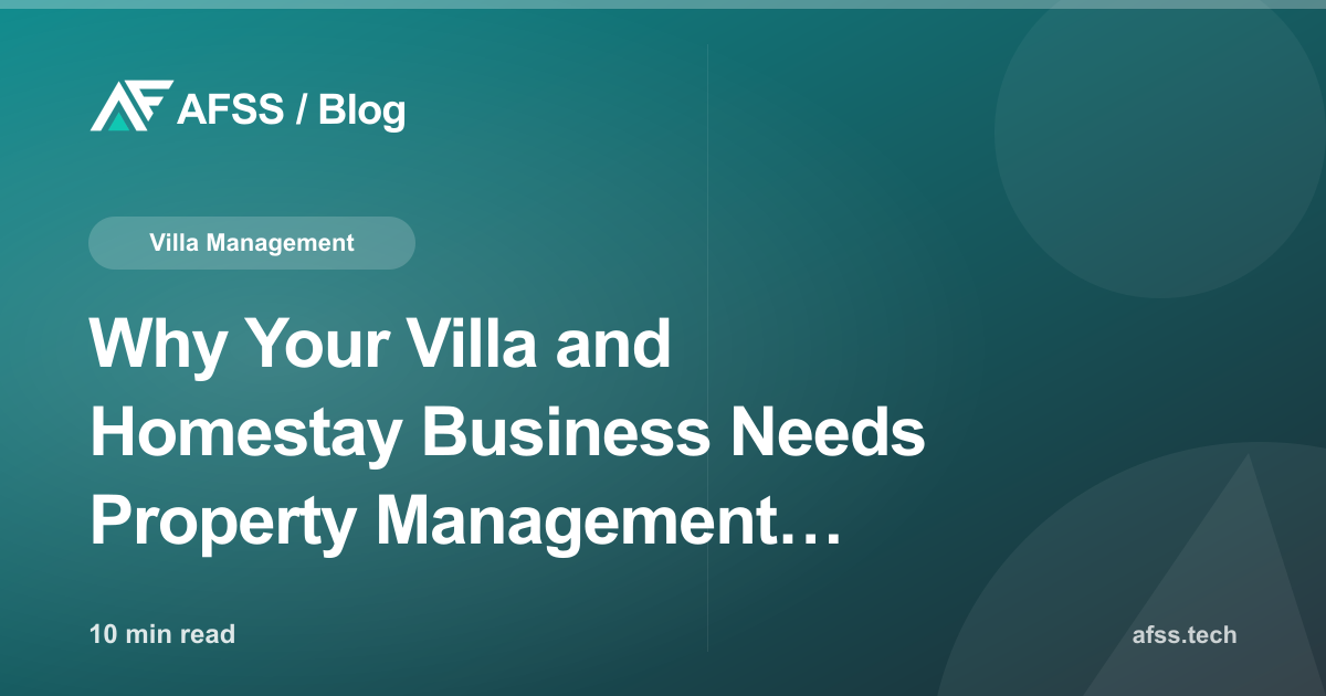 Why Your Villa and Homestay Business Needs Property Management Software