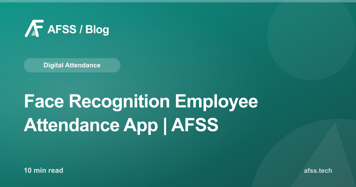 Face Recognition Employee Attendance App | AFSS