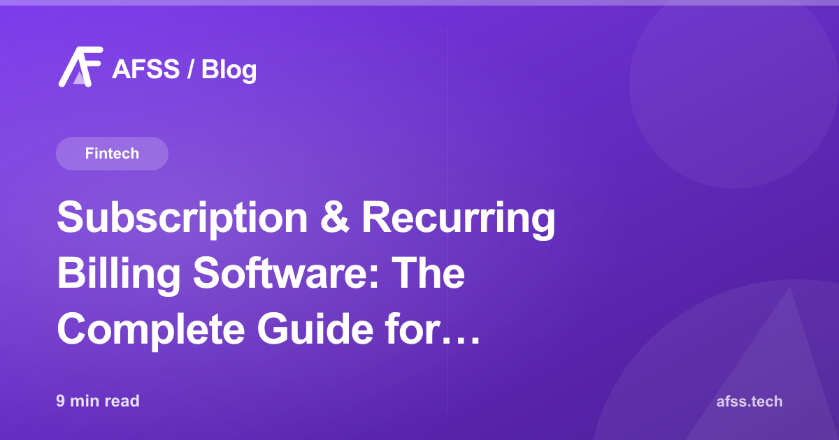 Subscription & Recurring Billing Software: The Complete Guide for Membership Businesses