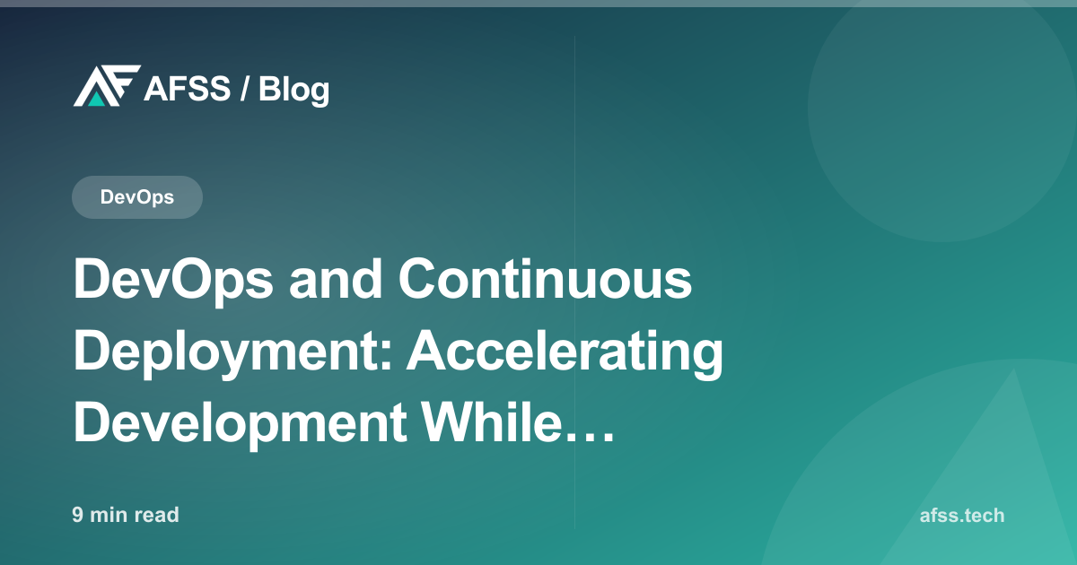 DevOps and Continuous Deployment: Accelerating Development While Minimizing Risk