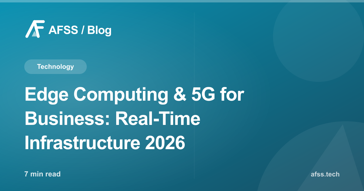 Edge Computing & 5G for Business: Real-Time Infrastructure 2026