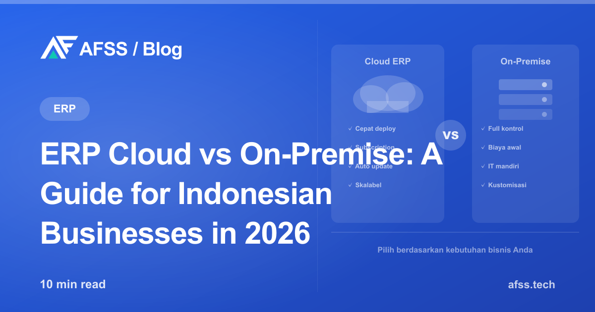ERP Cloud vs On-Premise: A Guide for Indonesian Businesses in 2026