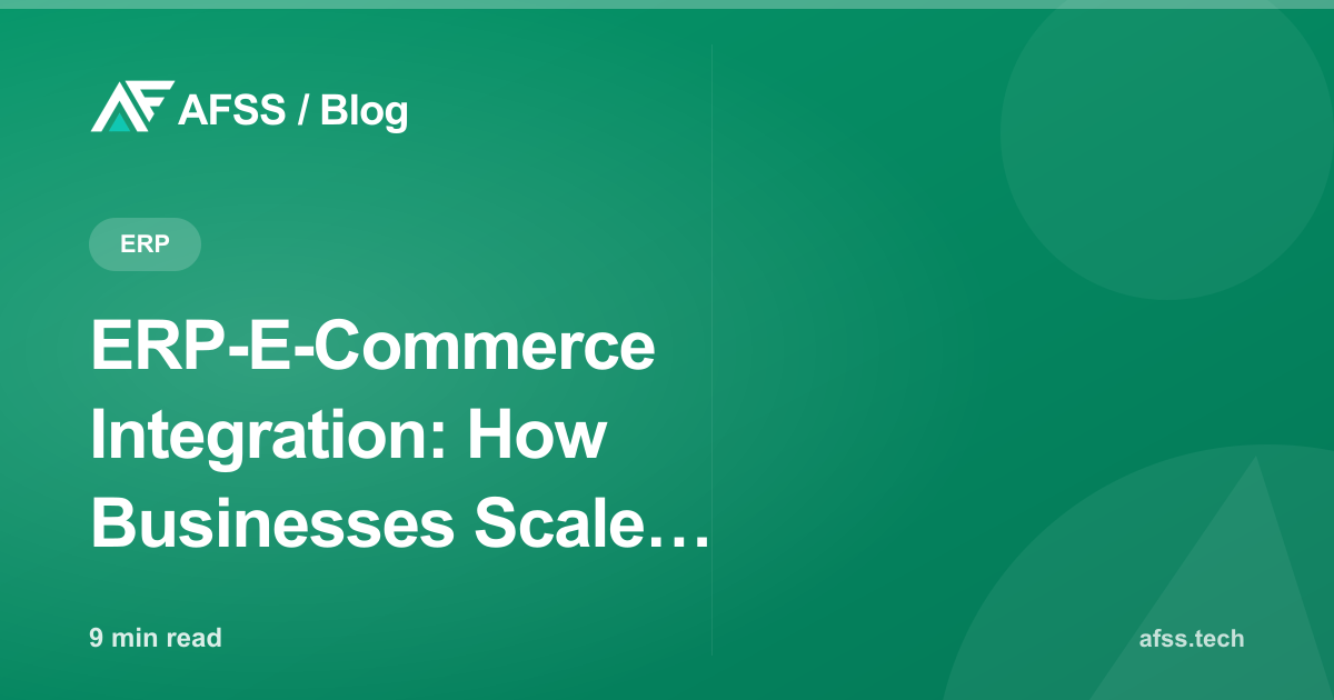 ERP-E-Commerce Integration: How Businesses Scale Operations Without Chaos