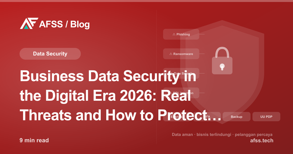 Business Data Security in the Digital Era 2026: Real Threats and How to Protect Against Them