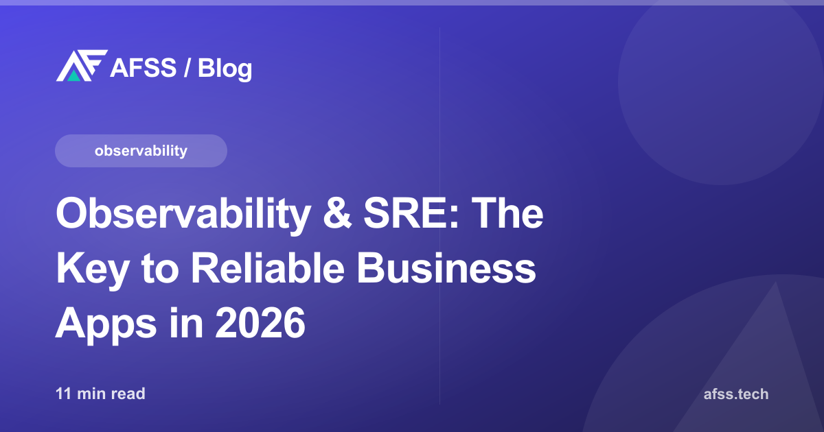 Observability & SRE: The Key to Reliable Business Apps in 2026
