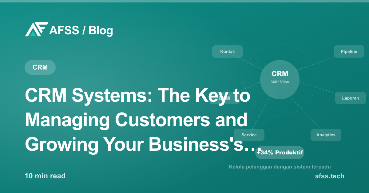 CRM Systems: The Key to Managing Customers and Growing Your Business's Sales