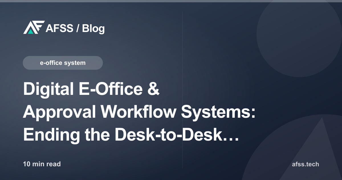 Digital E-Office & Approval Workflow Systems: Ending the Desk-to-Desk Paper Chase