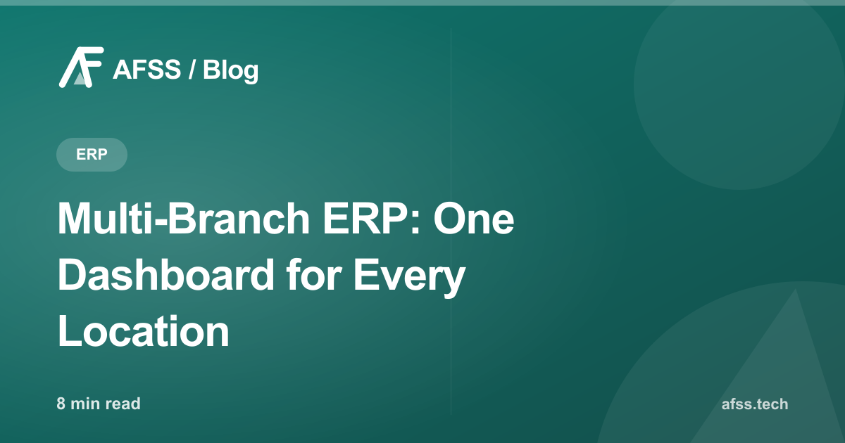 Multi-Branch ERP: One Dashboard for Every Location