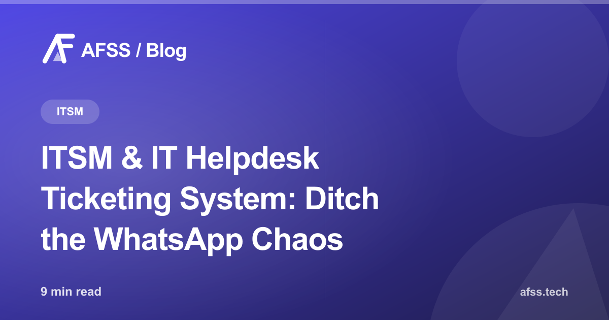 ITSM & IT Helpdesk Ticketing System: Ditch the WhatsApp Chaos