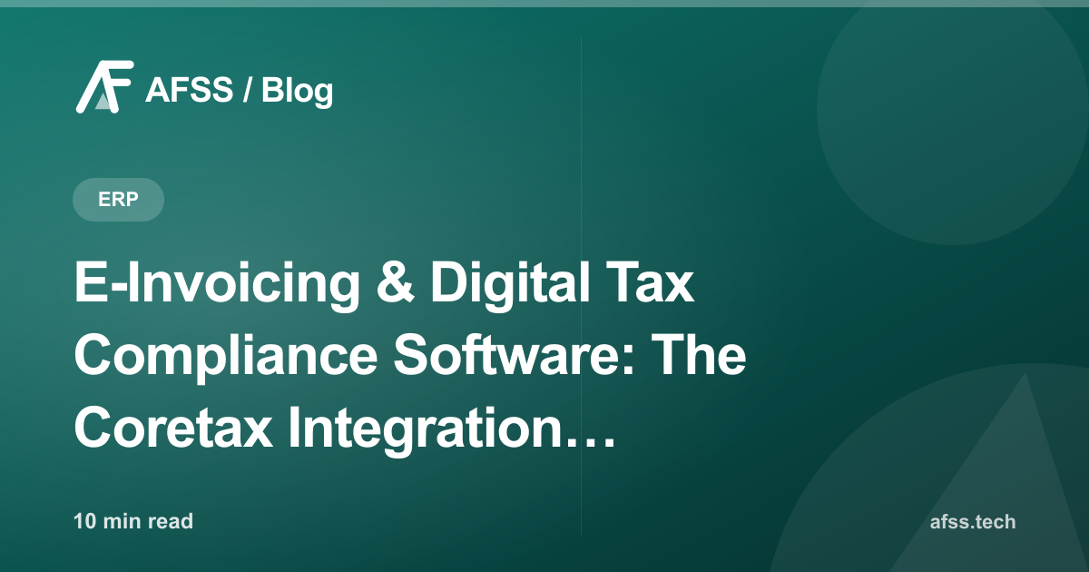 E-Invoicing & Digital Tax Compliance Software: The Coretax Integration Playbook for Indonesian Businesses