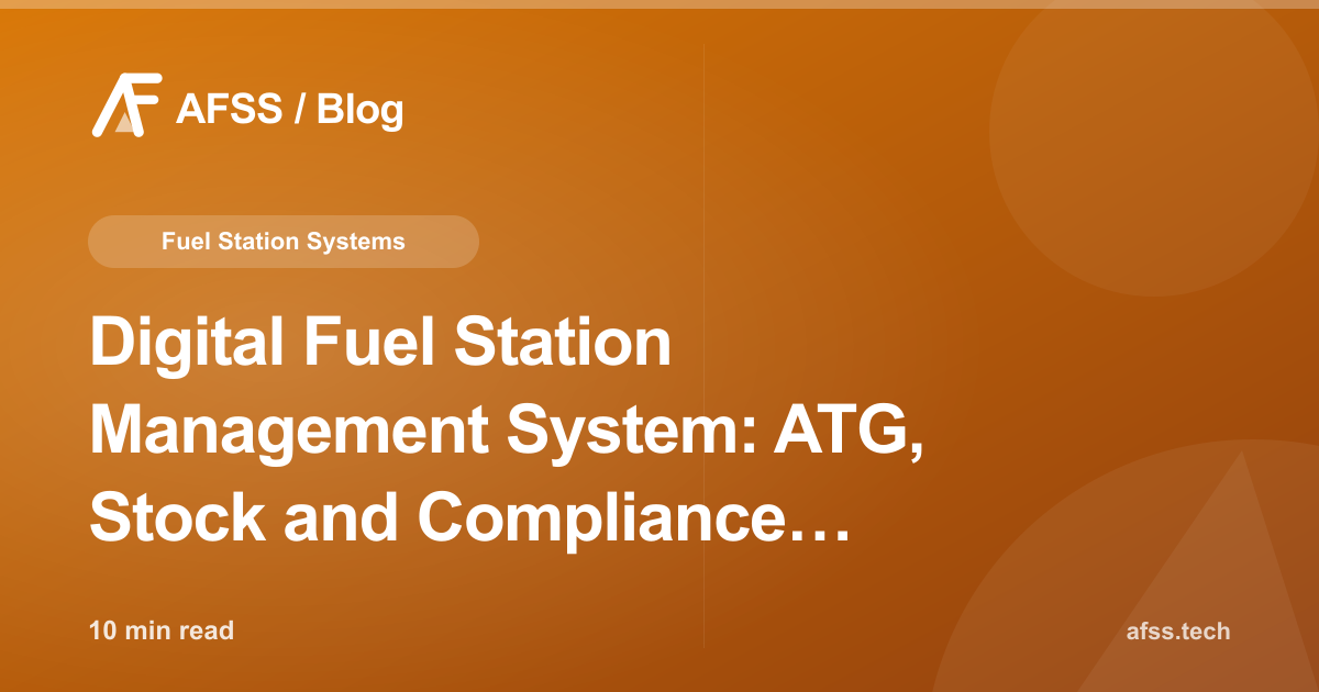 Digital Fuel Station Management System: ATG, Stock and Compliance Integration