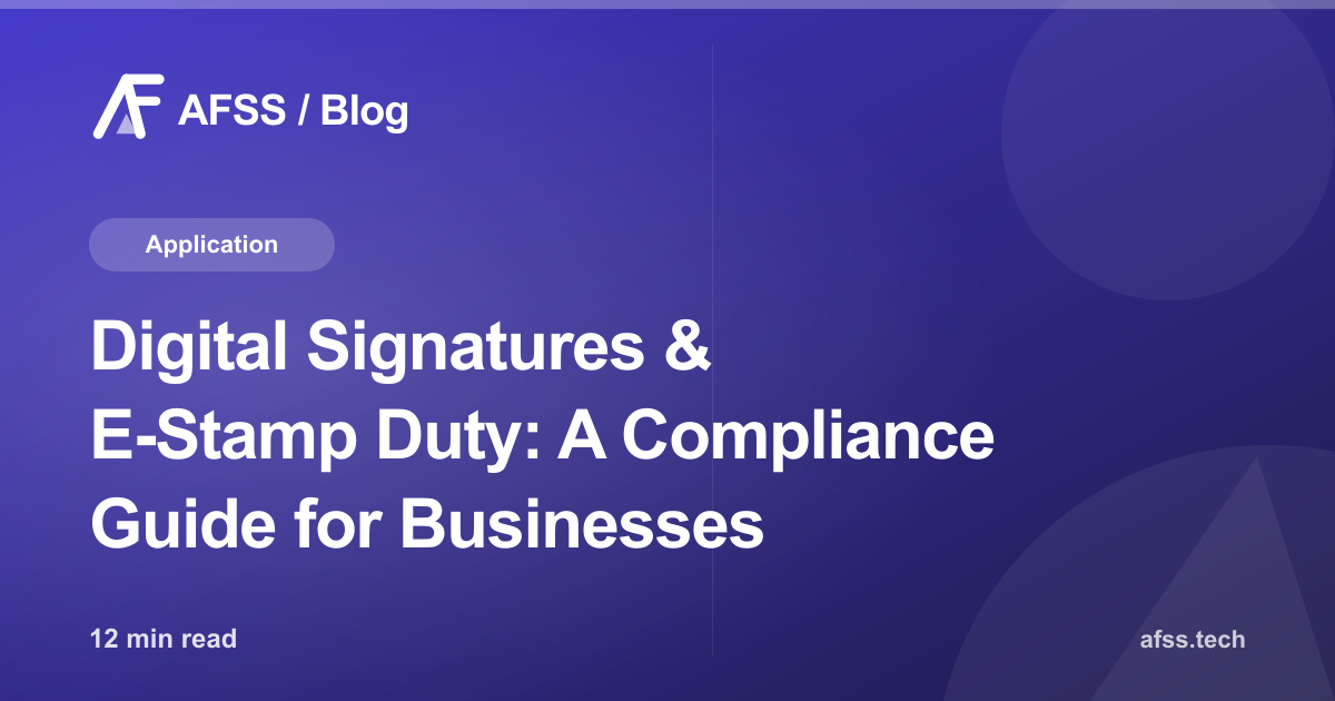 Digital Signatures & E-Stamp Duty: A Compliance Guide for Businesses