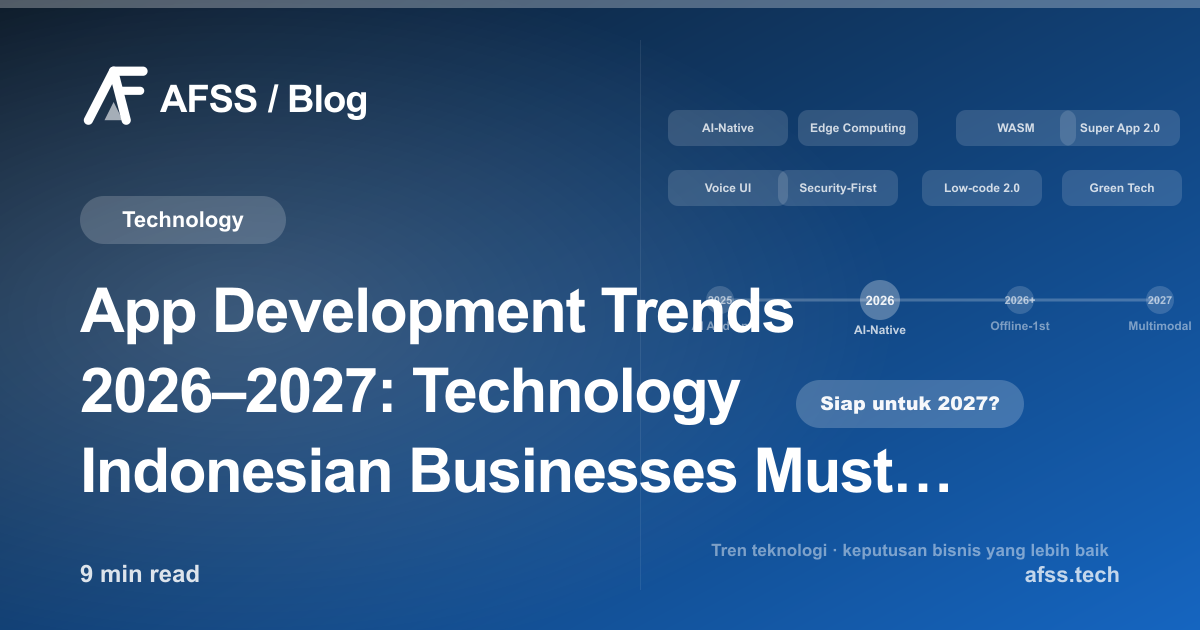 App Development Trends 2026–2027: Technology Indonesian Businesses Must Understand