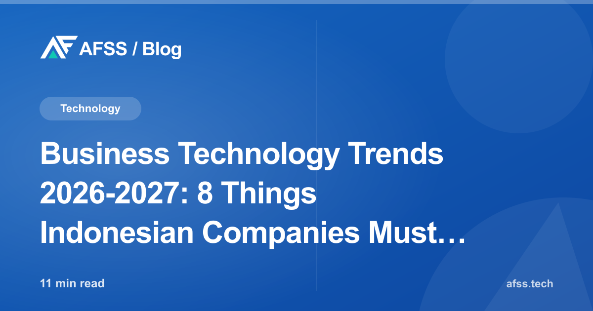 Business Technology Trends 2026-2027: 8 Things Indonesian Companies Must Prepare For