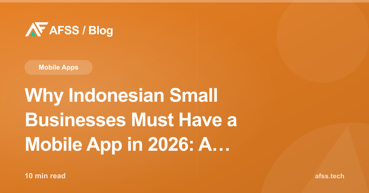 Why Indonesian Small Businesses Must Have a Mobile App in 2026: A Practical, Complete Guide